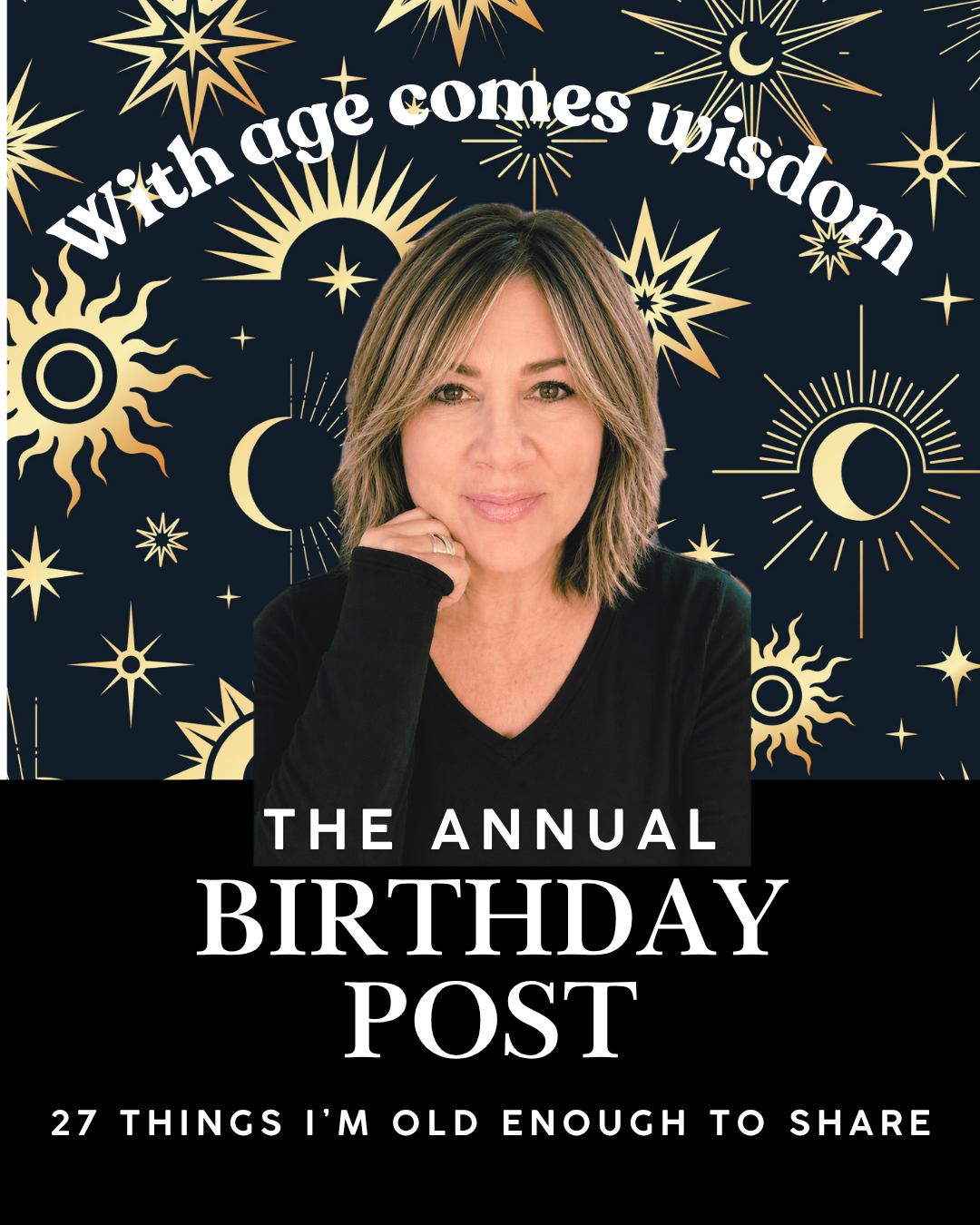 The Annual Birthday Post: With Age Comes Wisdom